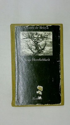 119122 Günter de Bruyn NEUE HERRLICHKEIT Roman HC