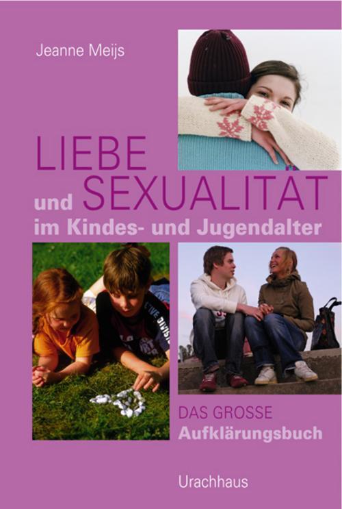 Liebe Und Sexualität Kindes- Und Jugendalter Jeanne Mei ...