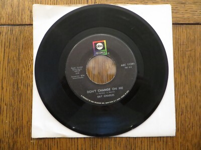 Ray Charles   Don't Change On Me - 1971 - ABC Records ABC 11291 7'' Single G+