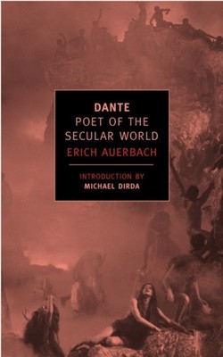 Dante Poet of the Secular World by Erich Auerbach (Paperback Book)