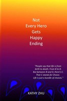 Kathy Zhu | Not Every Hero Gets Happy Ending | Taschenbuch | Englisch (2015)
