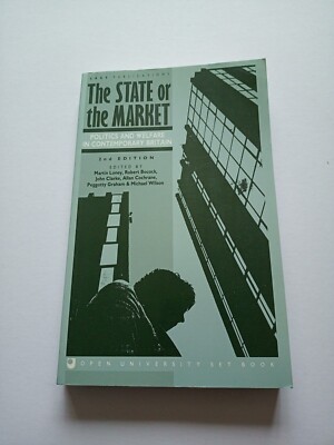 The State or the Market Politics and Welfare in Contemporary Britain 2nd edition