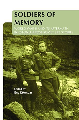 Soldiers of Memory: World War II and Its Aftermath in Estonian