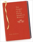 The Gospel of the Flying Spaghetti Monster by Henderson, Bobby