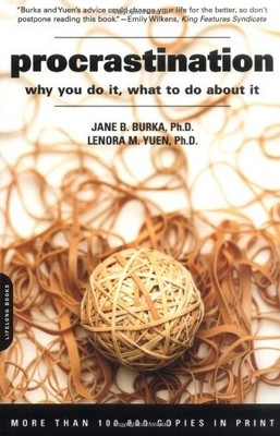 Procrastination: Why You Do it, What..., Burka, Jane B.