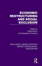 Economic Restructuring and Social Exclusion by Phillip Brown Paperback Book