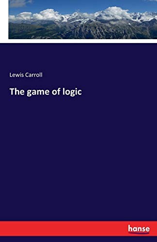 The game of logic by Carroll, Lewis  New 9783744738002 Fast Free Shipping<-
