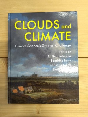 Clouds and Climate. Climate Science's Greatest Challenge
