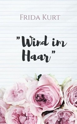 Wind im Haar by Frida Kurt (German) Paperback Book