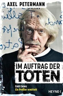 Im Auftrag der Toten: Cold Cases   Ein Profiler ermittel... | Buch | Zustand gut