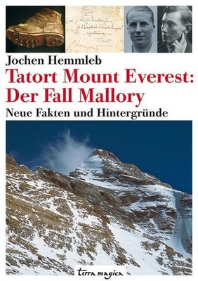 Tatort Mount Everest: Der Fall Mallory. Neue Fakten und Hintergründe Der F 67469