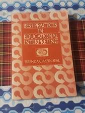 BEST PRACTICES IN EDUCATIONAL INTERPRETING, BRENDA CHAFIN SEAL, PAPERBACK, 1998,