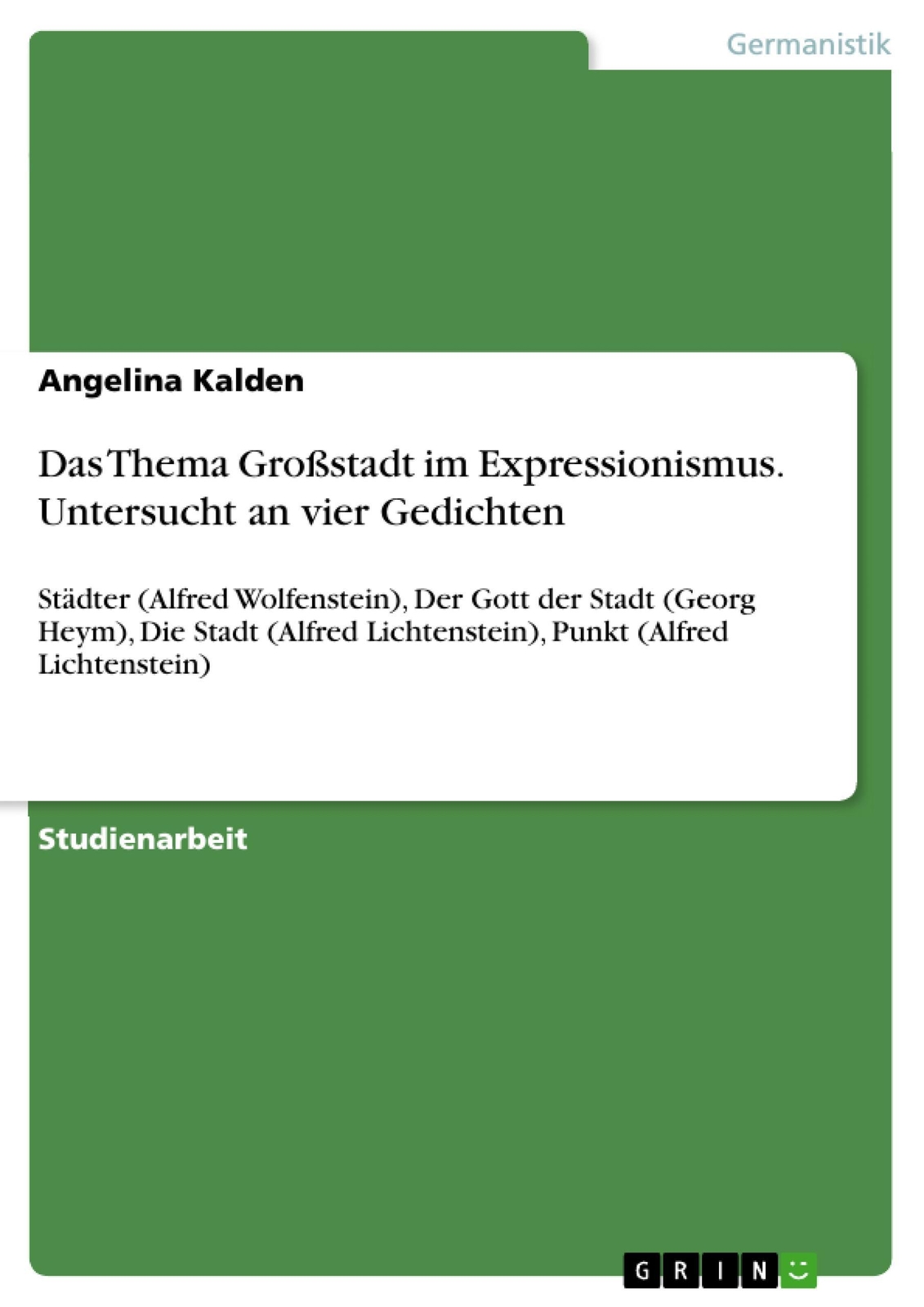 Thumbnail - Das Thema Großstadt Expressionismus. Untersucht An Vier Gedichten