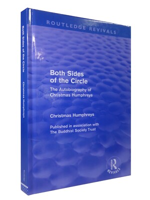 BOTH SIDES OF THE CIRCLE: THE AUTOBIOGRAPHY OF CHRISTMAS HUMPHREYS 2012 HARDBACK