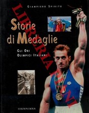 SPIRITO  - Storie di medaglie. Gli ori italiani.