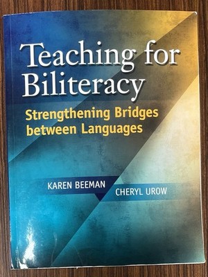 Teaching for Biliteracy : Strengthening Bridges Between Languages by Karen...