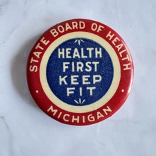 Antique Michigan "Health First Keep Fit" State Board of Health Pinback Button