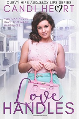 Love Handles: BBW Romance: Volume 2 (Curvy Hips and s**y Lips) by Heart New-,
