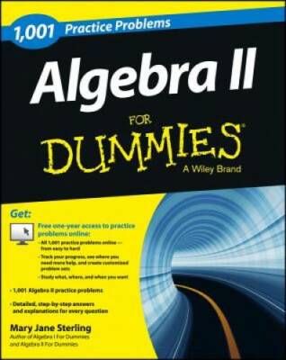 Algebra II: 1,001 Practice Problems For Dummies (+ Free Online Practice) - GOOD