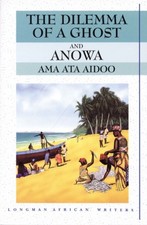 The Dilemma of a Ghost and Anowa 2nd Edition by Ama Ata Aidoo PAPERBACK
