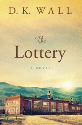 The Lottery - Paperback By Wall, D. K. - VERY GOOD