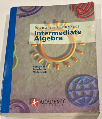 Interactive Mathematics Intermediate Algebra Personal Academic Notebook