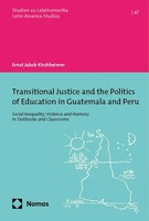 Transitional Justice And The Politics Of Education In Guatemala And Peru Buch