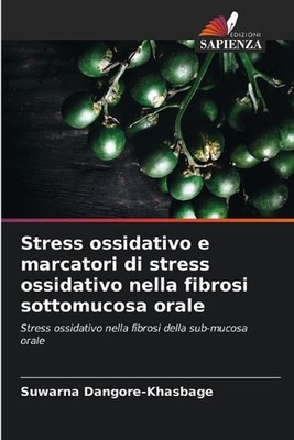 Stress ossidativo e marcatori di stress ossidativo nella fibrosi sottomucosa ora