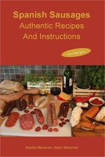 Spanish Sausages Authentic Recipes and Instructions Paperback or Softback