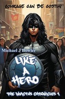 Michael J. Bowler | Like A Hero | Taschenbuch | Englisch (2022)