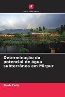 Shah Zada | DeterminaçãO Do Potencial De áGua SubterrâNea Em Mirpur | Buch