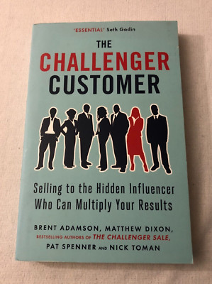 The Challenger Customer Selling To The Hidden Influencer Seth Godin Englisch