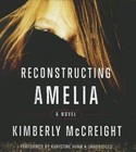 Reconstructing Amelia by Kimberly McCreight (CD-Audio, 2014)
