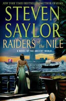Raiders of the Nile: A Novel of the Ancient World (Novels of Ancien - GOOD