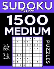 Sudoku Book 1,500 Medium Puzzles: Sudoku Puzzle Book With Only One Level of Diff