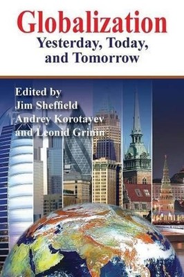 Globalization: Yesterday, Today, and Tomorrow by Jim Sheffield (English) Hardcov