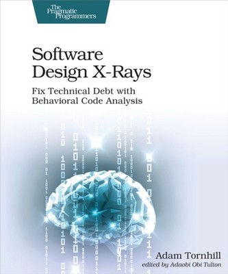 SOFTWARE DESIGN XRAYS by Adam Tornhill Paperback Self Help Business