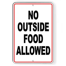 No Outside Food Allowed Metal Sign 5 SIZES attention SI198