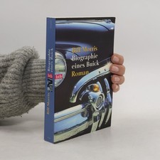 Biographie eines Buick  |  Bill Morris