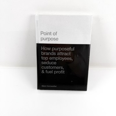 Point of purpose - Hardcover, by Bård Annweiler New Sealed