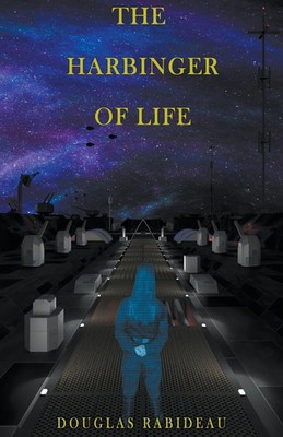 The Harbinger of Life Douglas Rabideau Taschenbuch Englisch 2023