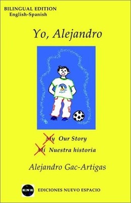 YO, ALEJANDRO - BILINGUAL (SPANISH EDITION) By Alejandro Gac-artigas & Priscilla