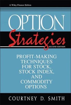 Option Strategies: Profit-Making Techniques for Stock, Stock Index, and Comm...