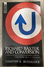 Richard Baxter and Conversion by Timothy K. Beougher (2007, Trade Paperback)