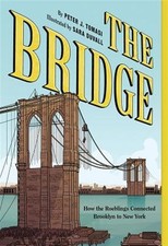 Bridge : How the Roeblings Connected Brooklyn to New York, Paperback by Tomas...