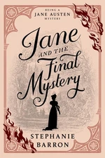Jane and the Final Mystery (Being a Jane Austen Mystery) by Barron