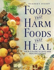 Foods That Harm, Foods That Heal: An A-Z Guide to... by Reader's Digest Hardback