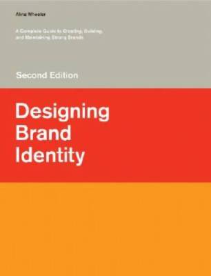 Designing Brand Identity: A Complete Guide to Creating, Building, an - VERY GOOD