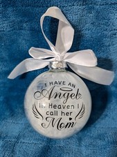 Ornament Memorial Ornament "I have an Angel in Heaven" Ornament-I call her Mom