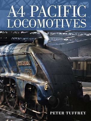 A4 Pacific Locomotives by Peter Tuffrey (Hardcover, 2016)